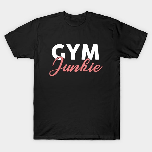 Gym Junkie T-Shirt by Woah_Jonny